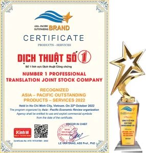 Giấy chứng nhận và Cúp "Sản phẩm - Dịch vụ tiêu biểu Châu Á Thái Bình Dương năm 2022" trao tặng cho Dịch thuật Số 1