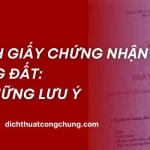 Dịch Tiếng Anh Giấy Chứng Nhận Quyền Sử Dụng Đất: Quy Trình & Lưu Ý