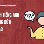 Cách Dịch Từ Tiếng Anh Sang Tiếng Đức Chuẩn Xác