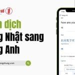 Cách dịch tiếng Nhật sang tiếng Anh online miễn phí, nhanh chóng