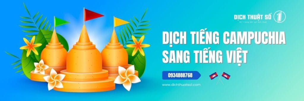 Dịch vụ dịch thuật tiếng Khmer sang tiếng Việt chuyên nghiệp
