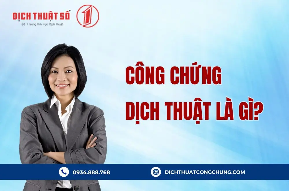 Công chứng dịch thuật là gì?