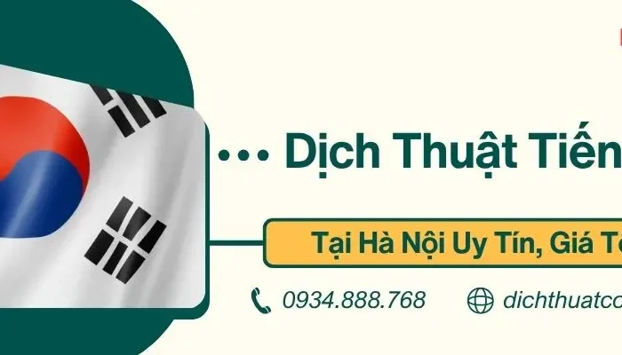 Dịch Thuật Công Chứng Tiếng Hàn Tại Hà Nội Uy Tín, Giá Tốt Nhất