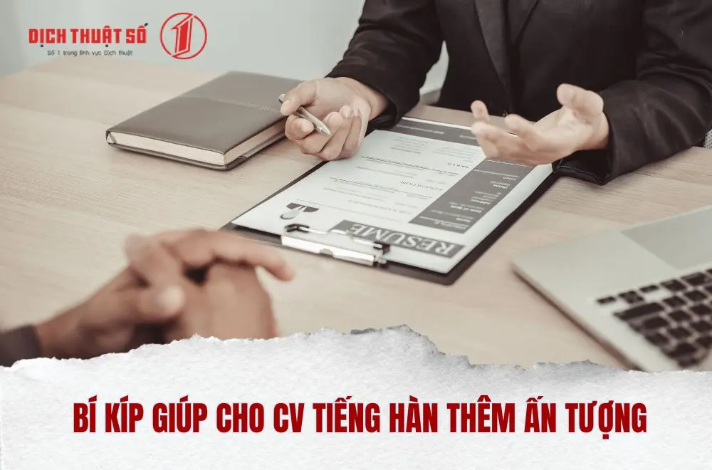 Bí kíp giúp cho CV tiếng Hàn ấn tượng