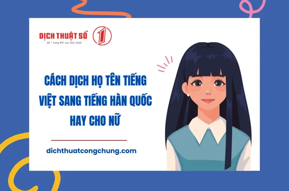 Cách dịch họ tiếng Việt sang tiếng Hàn 
