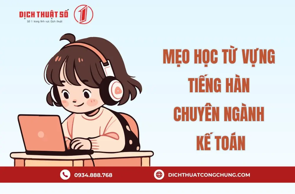 Mẹo học từ vựng tiếng Hàn chuyên ngành Kế toán hiệu quả
