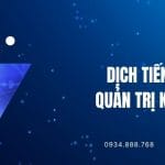 Dịch Tiếng Anh Chuyên Ngành Quản Trị Kinh Doanh Chuẩn Xác, Uy Tín