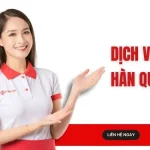 Dịch Vụ Dịch Thuật Tiếng Hàn Quốc Chuyên Nghiệp, Giá Tốt 2025
