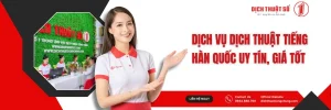 Dịch Vụ Dịch Thuật Tiếng Hàn Quốc Chuyên Nghiệp, Giá Tốt 2025
