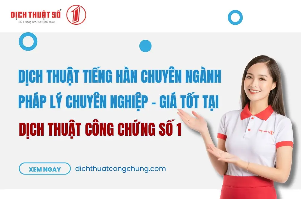 Dịch thuật tiếng Hàn chuyên ngành pháp lý chuyên nghiệp