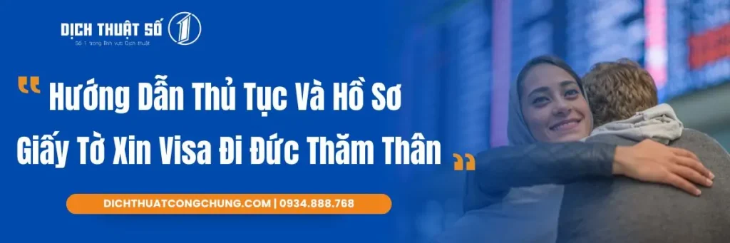 Trọn Bộ Hồ Sơ Và Thủ Tục Xin Visa Đi Đức Thăm Thân 2026
