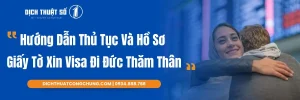 Trọn Bộ Hồ Sơ Và Thủ Tục Xin Visa Đi Đức Thăm Thân 2025