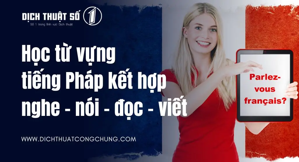 Top 9 cách học từ vựng tiếng Pháp hiệu quả nhất