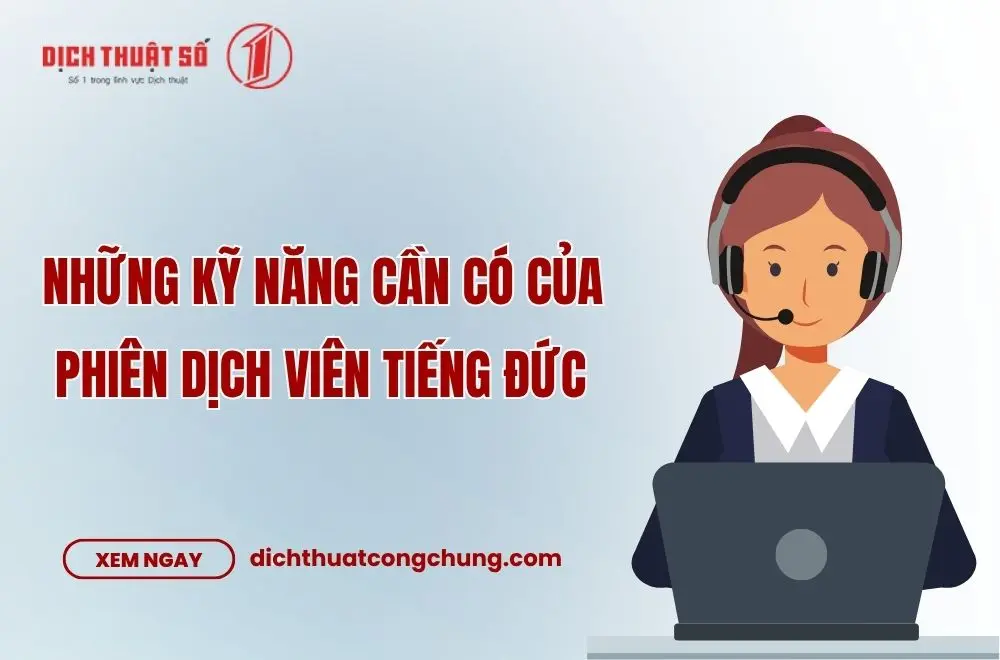 Những kỹ năng cần có của phiên dịch viên tiếng Đức 