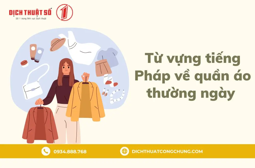 Từ vựng tiếng Pháp cơ bản về quần áo thường ngày (Les vêtements courants)