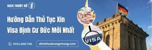 Thủ Tục Xin Visa Định Cư Đức Và Những Lưu Ý Mới Nhất 2025