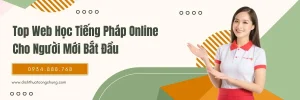 10+ Web Học Tiếng Pháp Cho Người Mới Bắt Đầu Miễn Phí