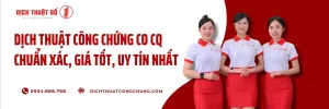 Dịch Thuật Công Chứng Chứng Nhận Co Cq Chuẩn Xác, Giá Tốt