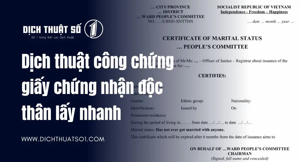 Dịch thuật công chứng Giấy chứng nhận độc thân lấy ngay