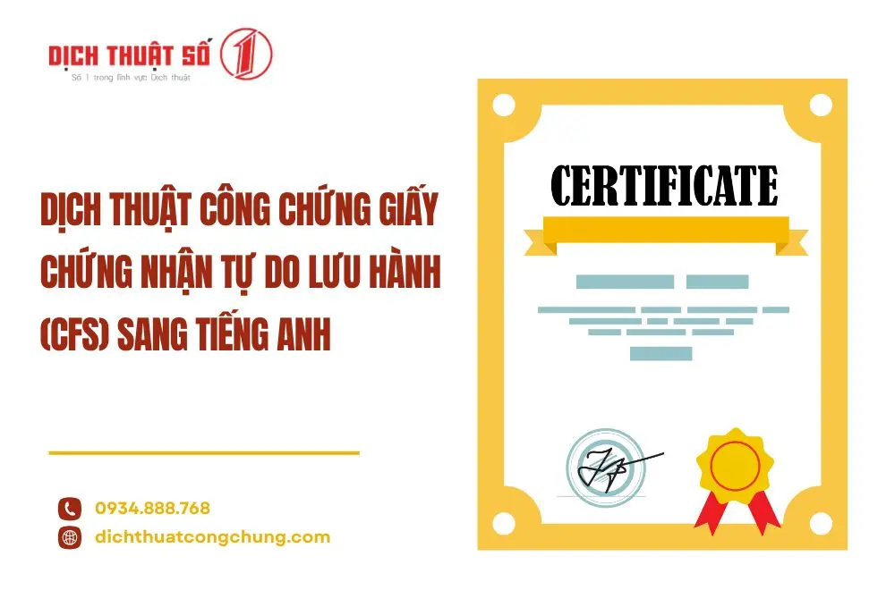 Khi nào cần dịch thuật công chứng giấy chứng nhận tự do lưu hành sang tiếng Anh?