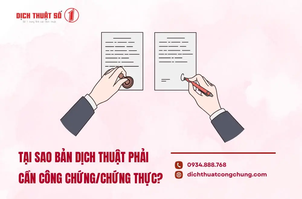 Tại sao bản dịch thuật phải cần công chứng/chứng thực?