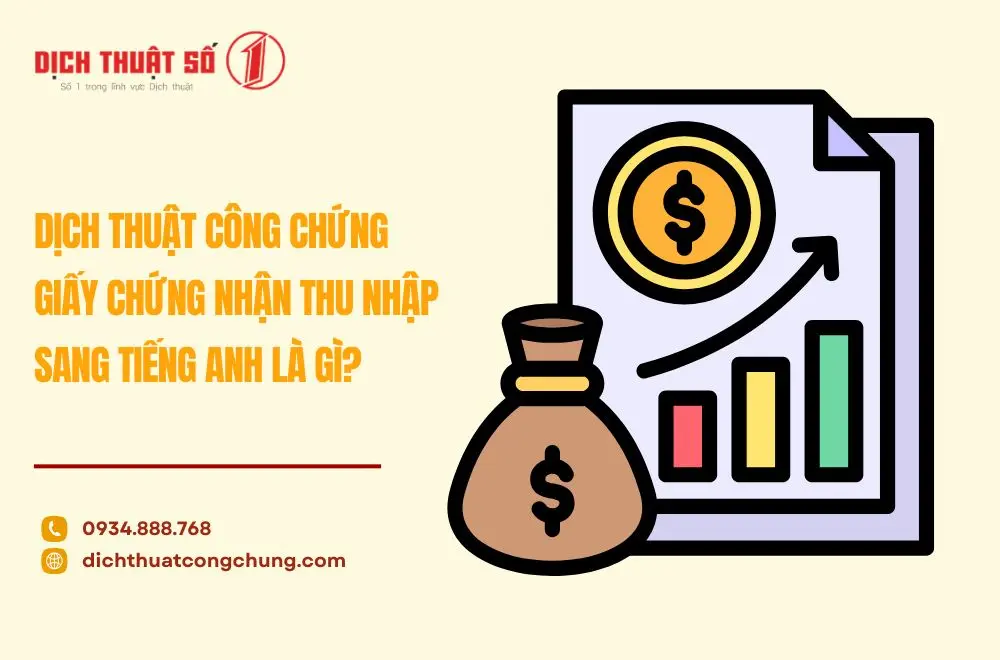 Dịch thuật công chứng giấy chứng nhận thu nhập sang tiếng Anh là gì?