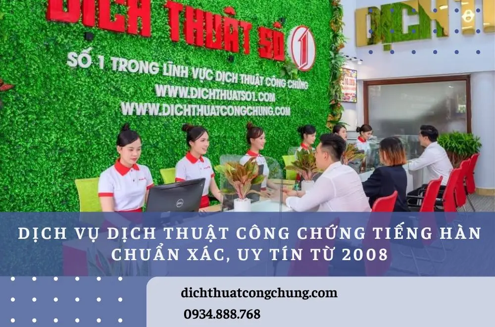 Dịch vụ dịch thuật công chứng tiếng Hàn chuẩn xác, uy tín từ 2008
