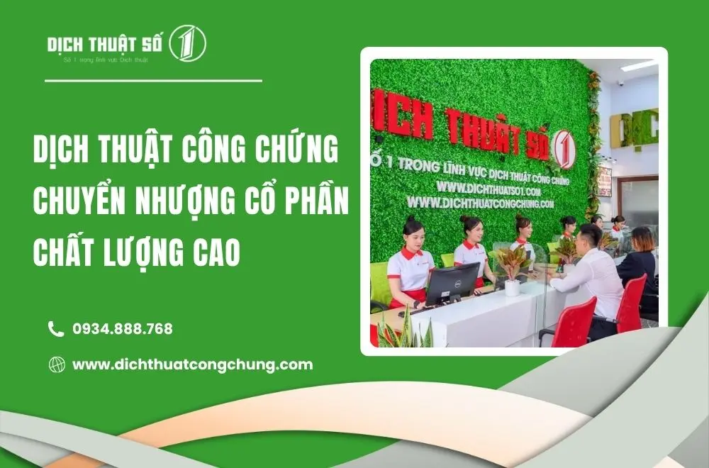 Dịch vụ dịch thuật công chứng hợp đồng chuyển nhượng cổ phần chuẩn xác, lấy nhanh
