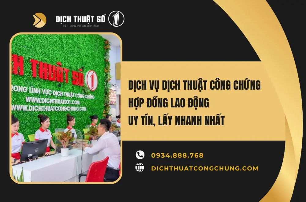 Dịch vụ dịch thuật công chứng hợp đồng lao động uy tín, lấy nhanh