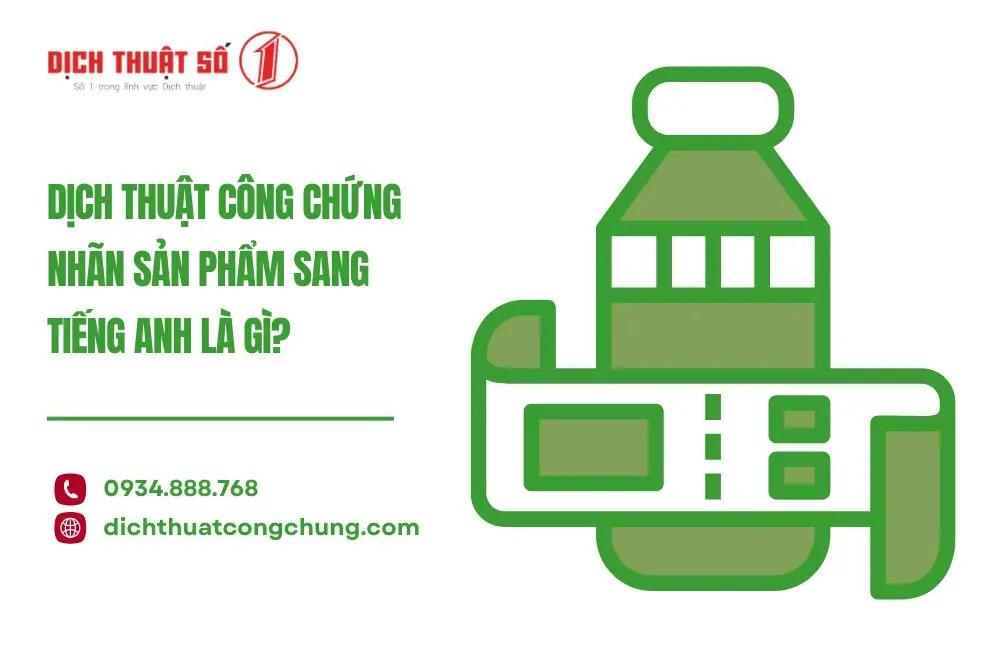 Dịch thuật công chứng nhãn sản phẩm sang tiếng Anh là gì?