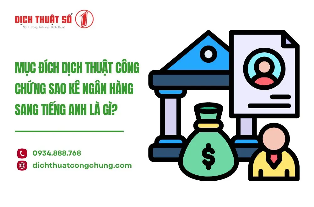 Mục đích dịch thuật công chứng sao kê ngân hàng sang tiếng Anh là gì?