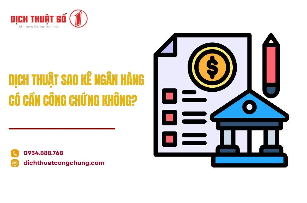 Dịch thuật sao kê ngân hàng có cần công chứng không?