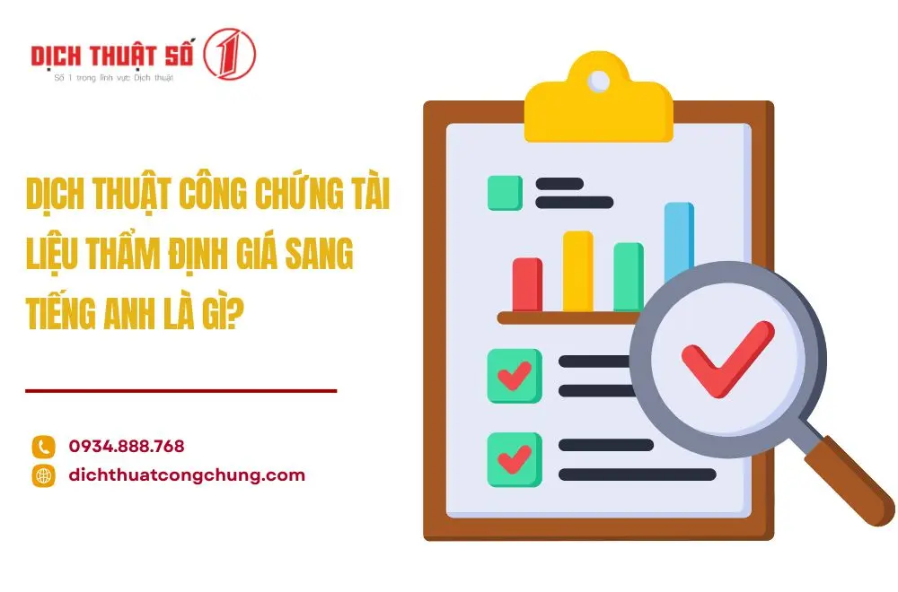 Dịch thuật công chứng tài liệu thẩm định giá sang tiếng Anh là gì?