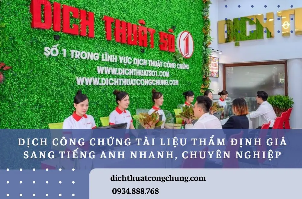 Các bước dịch công chứng tài liệu thẩm định giá sang tiếng Anh nhanh gọn