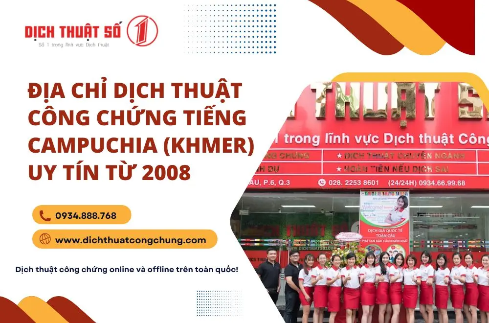 Địa chỉ dịch thuật công chứng tiếng Campuchia (Khmer) uy tín từ 2008