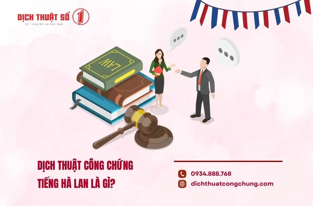 Dịch thuật công chứng tiếng Hà Lan là gì?