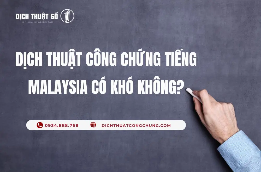Dịch thuật công chứng tiếng Malaysia có khó không?