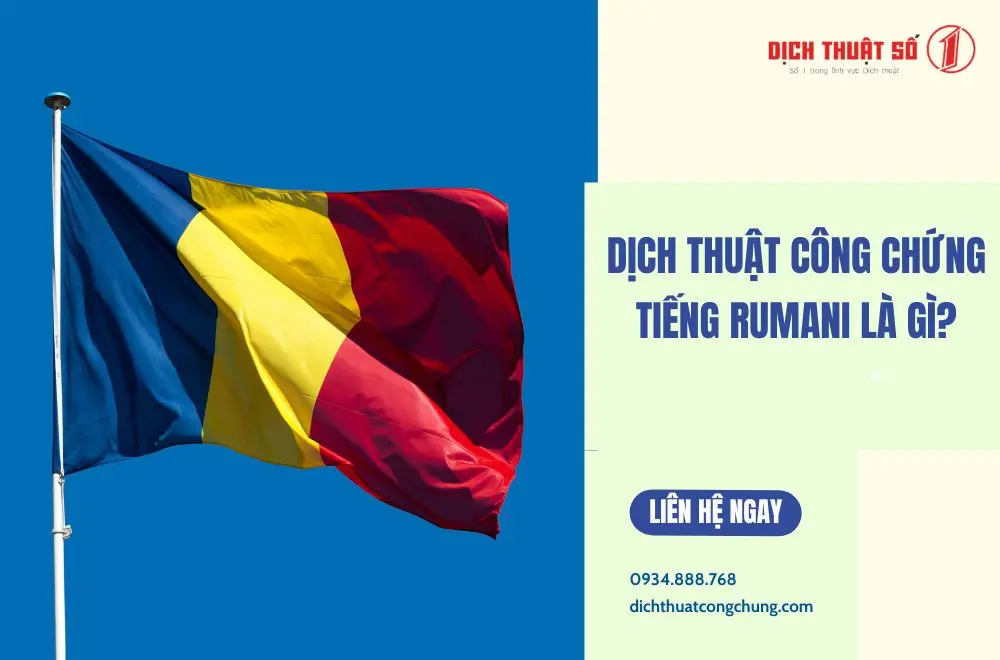 Dịch thuật công chứng tiếng Rumani là gì?
