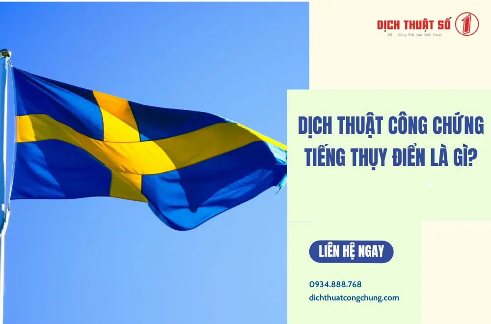 Dịch thuật công chứng tiếng Thụy Điển là gì?
