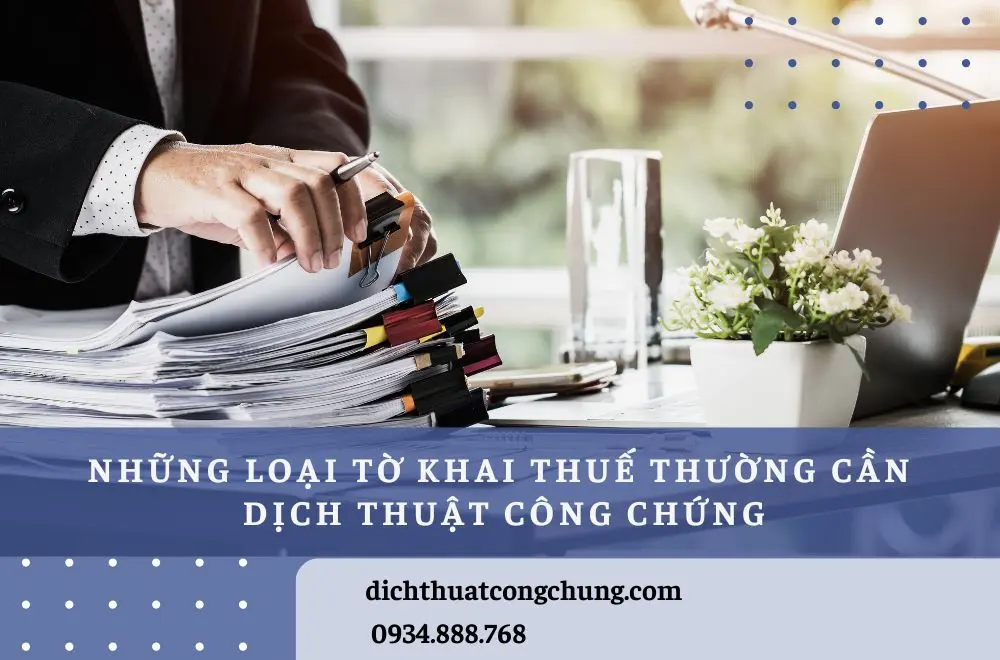 Những loại tờ khai thuế thường cần dịch thuật công chứng