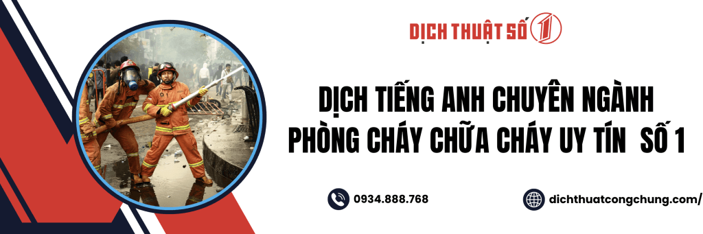 Dịch Tiếng Anh Chuyên Ngành Phòng Cháy Chữa Cháy Chuẩn Kỹ Thuật Quốc Tế