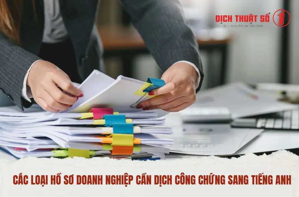 Các loại hồ sơ doanh nghiệp cần dịch công chứng sang tiếng Anh