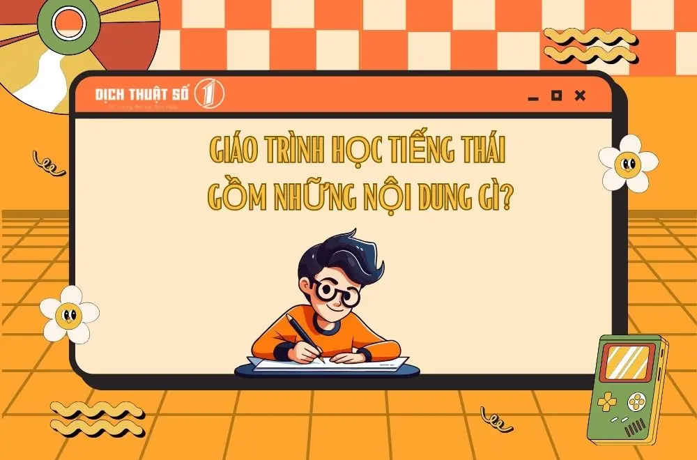 Giáo trình học tiếng Thái gồm những nội dung gì?