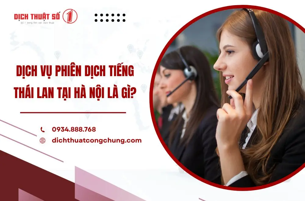 Dịch vụ phiên dịch tiếng Thái Lan tại Hà Nội là gì?