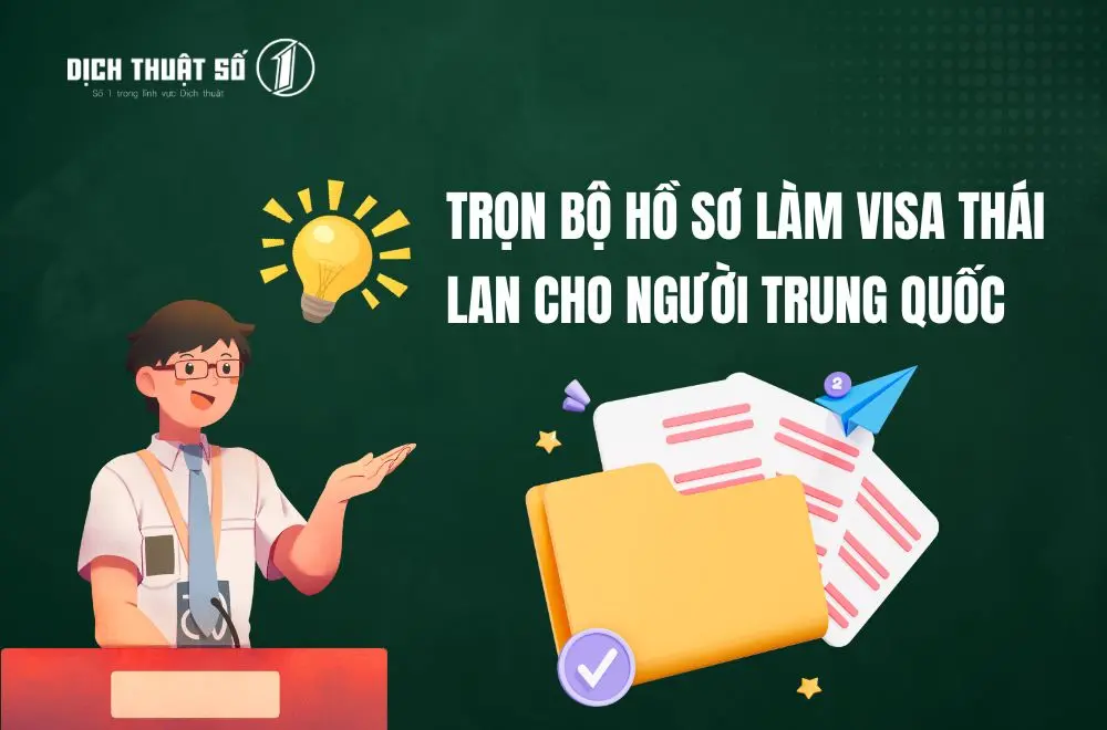 Trọn bộ hồ sơ làm visa Thái Lan cho người Trung Quốc