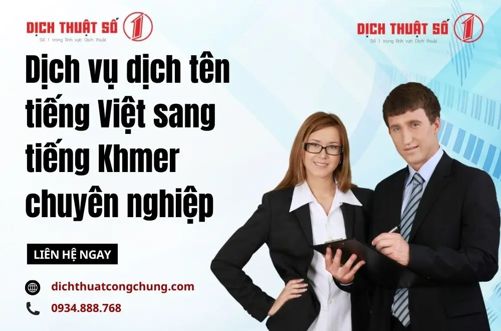 Dịch vụ dịch tên tiếng Việt sang tiếng Khmer chuyên nghiệp