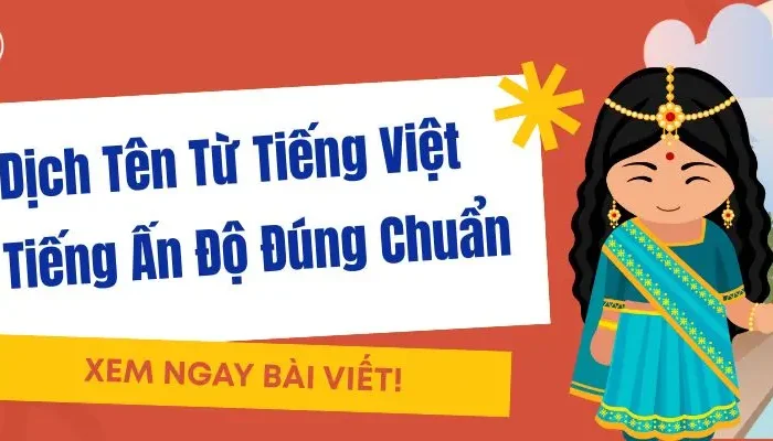 Cách Dịch Tên Tiếng Việt Sang Tiếng Ấn Độ Chuẩn Văn Hóa