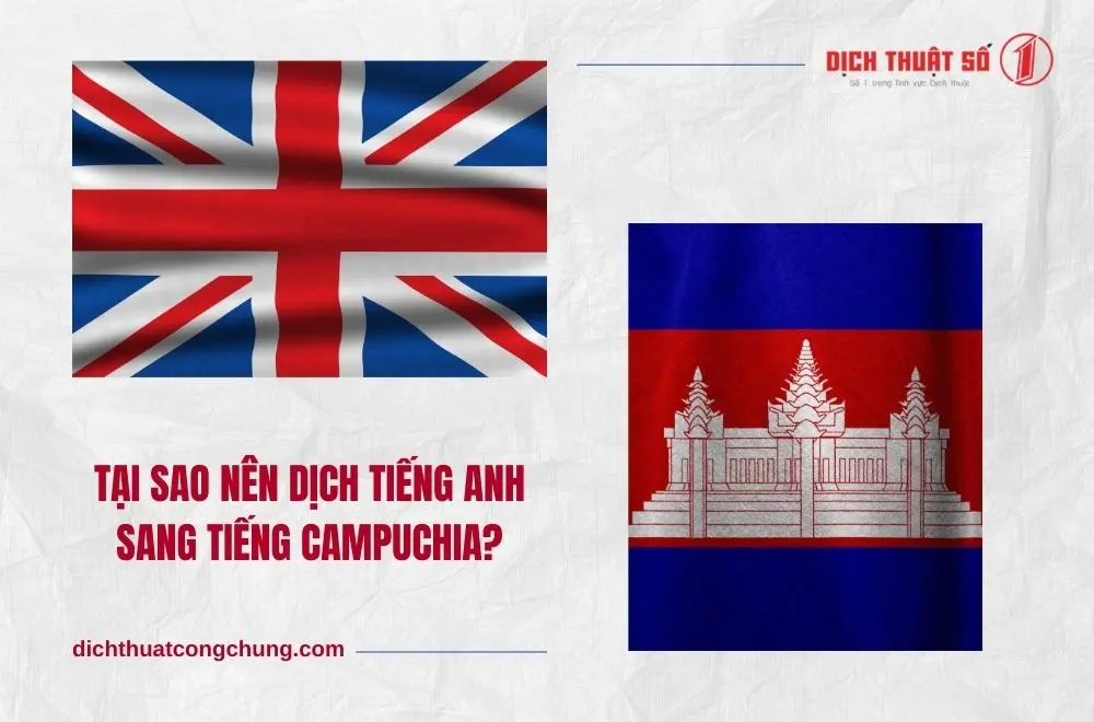 Tại sao nên dịch tiếng Anh sang tiếng Campuchia?