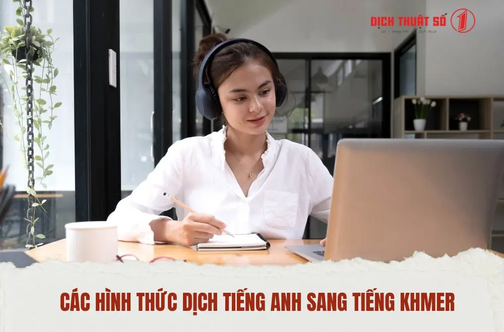 Các hình thức dịch tiếng Anh sang tiếng Campuchia phổ biến