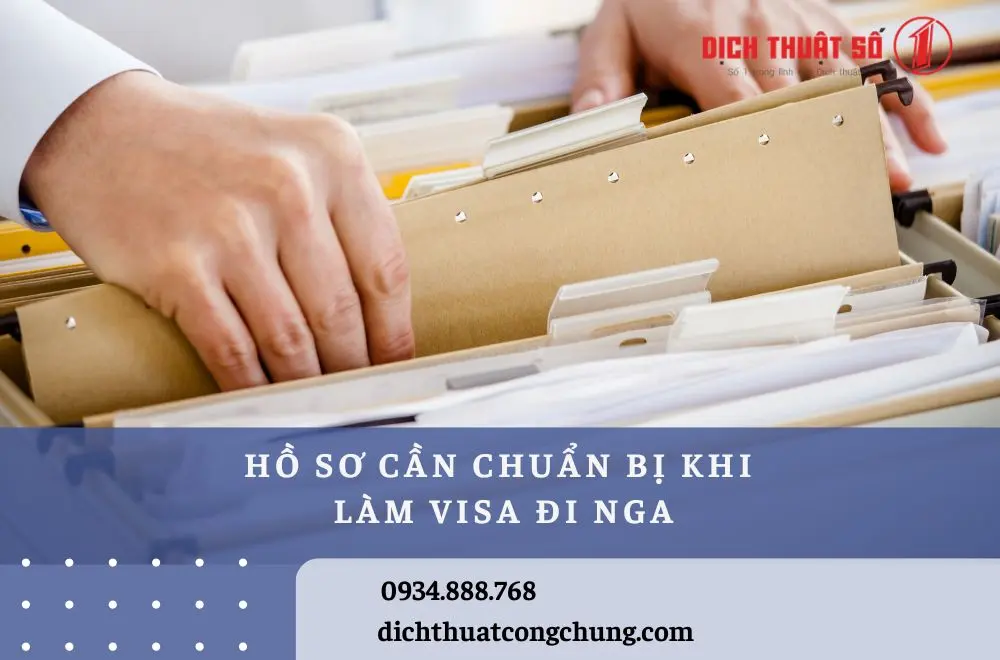 Hồ sơ cần chuẩn bị khi làm visa đi Nga